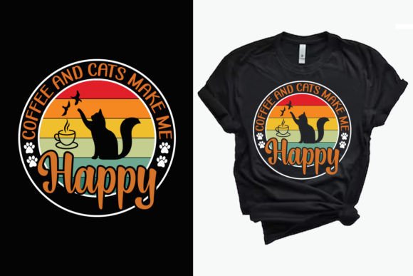 Coffee and Cats Make Me Happy T-Shirt: A Graphic Design Asset