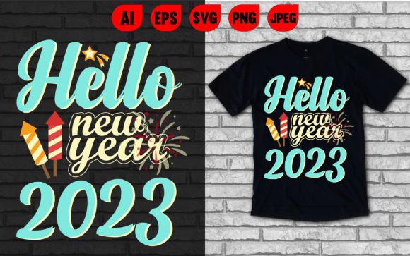 Hello New Year 2023 Typography T-shirt for Graphics