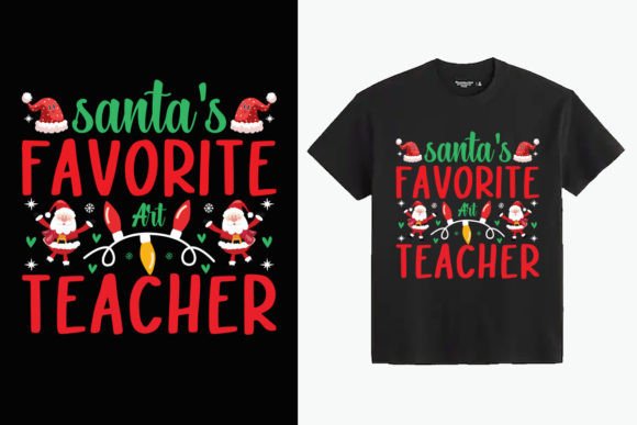 Santa's Favorite Art Teacher Graphics for T-Shirt Designs