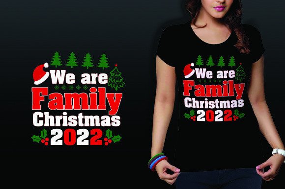 We Are Family Christmas 2022: A Versatile T-Shirt Design for Holiday Graphics